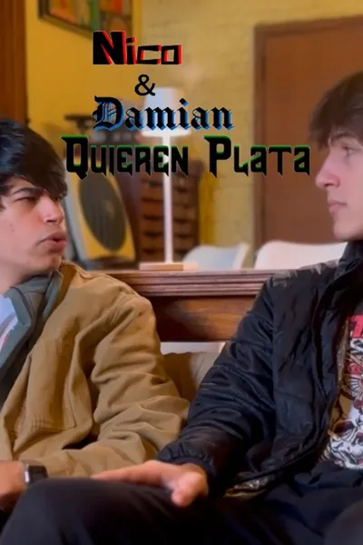 Nico & Damián: Quieren plata