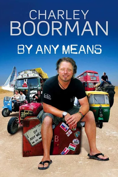 Charley Boorman: Ireland to Sydney by Any Means