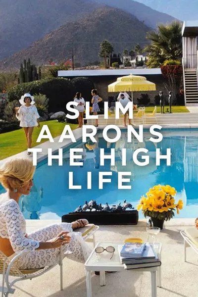 Slim Aarons: The High Life