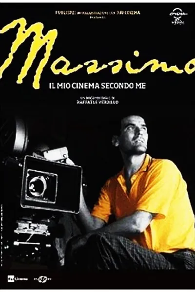 Massimo, il mio cinema secondo me