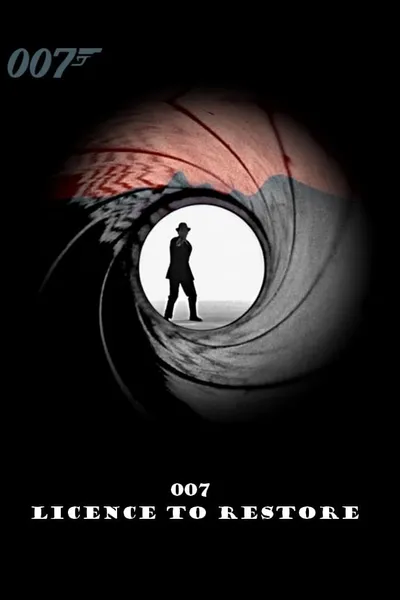 007: Licence to Restore