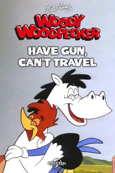 Have Gun Can't Travel