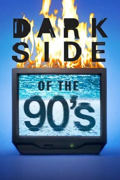 Dark Side of the 90's