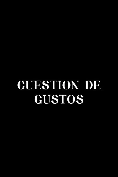 Cuestión de gustos