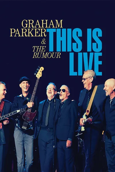 Graham Parker & The Rumour: This Is Live