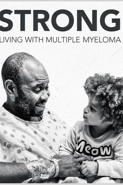 Strong! Living With Multiple Myeloma