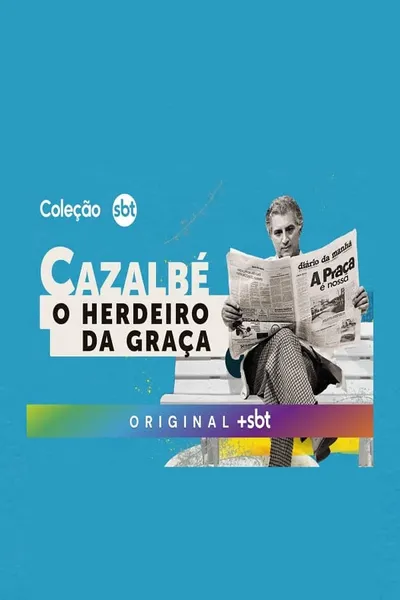 Cazalbé: O Herdeiro da Graça