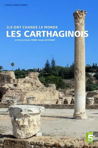 Ils ont change le monde - Les Carthaginois