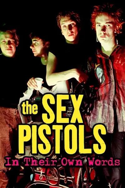 The Sex Pistols: In their own words