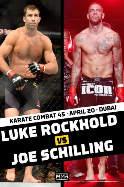 Karate Combat 45: Rockhold vs. Schilling