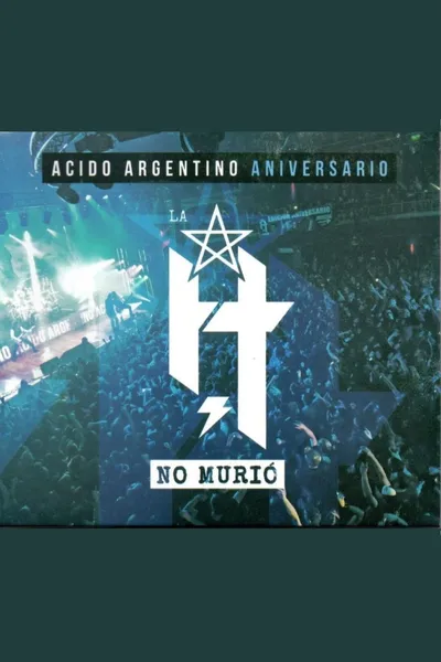 La H No Murió: Ácido Argentino Aniversario