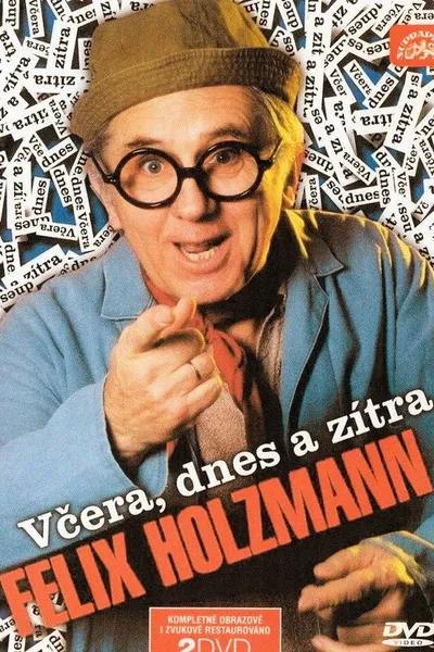 Felix Holzmann: Včera, dnes a zítra
