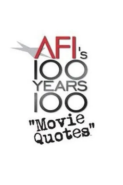 AFI's 100 Years... 100 Movie Quotes: America's Greatest Quips, Comebacks and Catchphrases