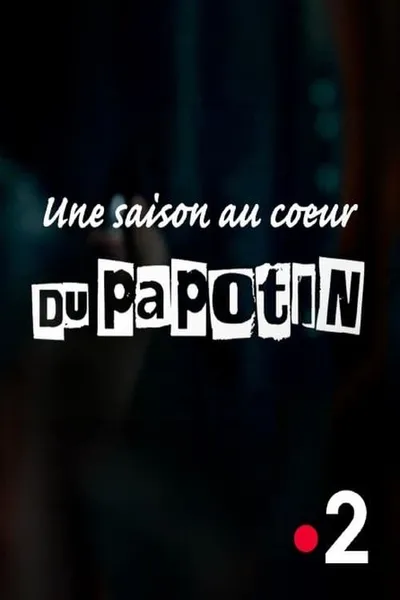 Au cœur du Papotin