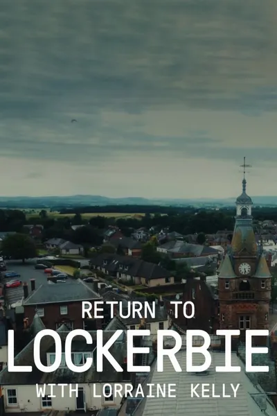 Return to Lockerbie with Lorraine Kelly