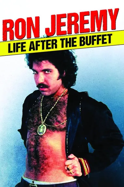 Ron Jeremy: Life After the Buffet