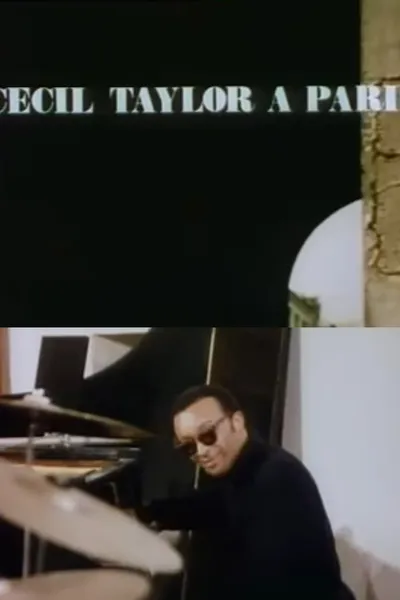 The Great Rehearsals: Cecil Taylor in Paris