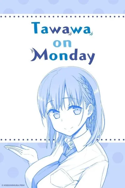 Tawawa on Monday