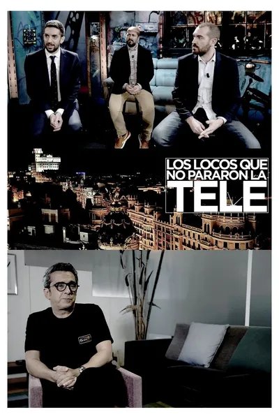 Los locos que no pararon la tele