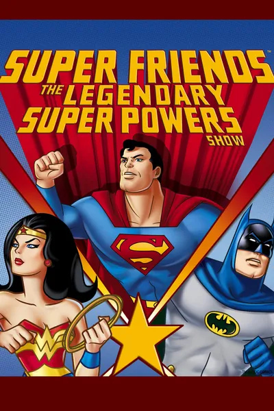 Super Friends: The Legendary Super Powers Show