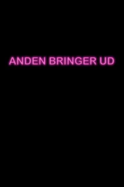 Anden Bringer Ud