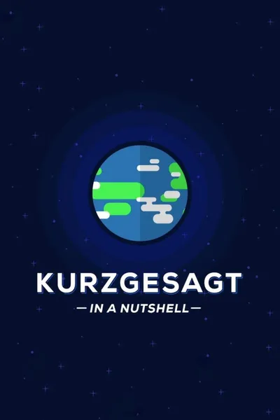 Kurzgesagt - In a Nutshell