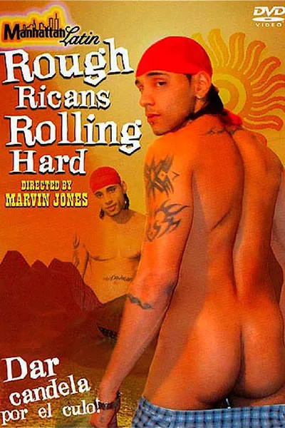 Rough Ricans Rolling Hard