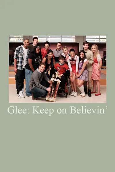 Glee: Keep on Believin'