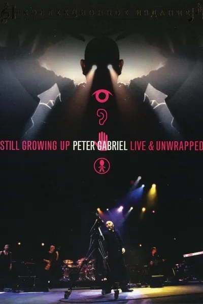 Peter Gabriel: Still Growing Up, Live & Unwrapped