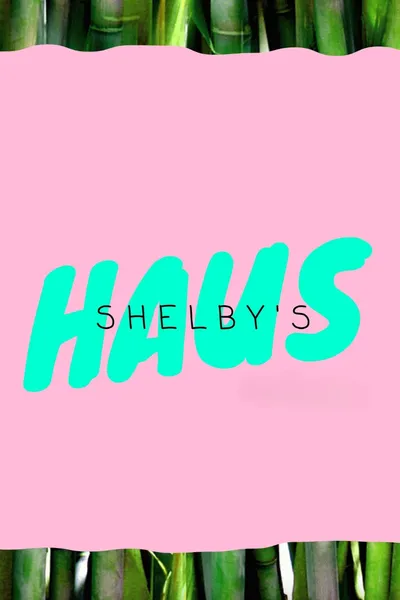 Shelby's Haus