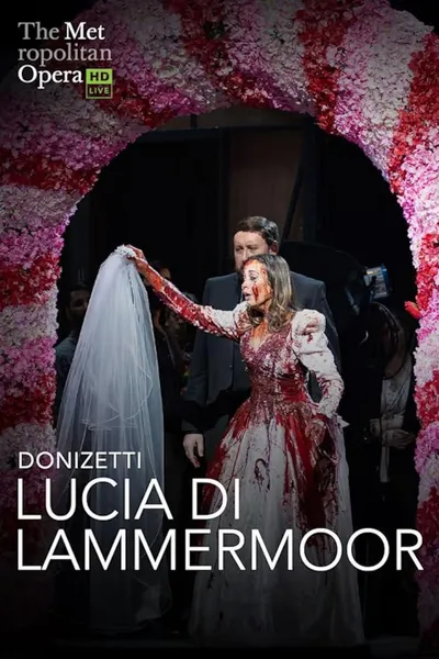 The Metropolitan Opera: Lucia di Lammermoor