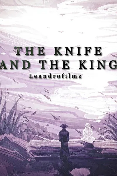 The Knife and the King