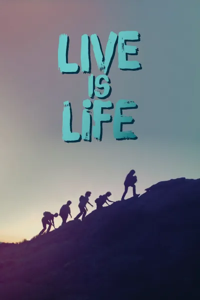 Live Is Life