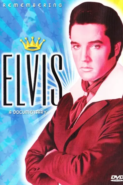 Remembering Elvis: A Documentary