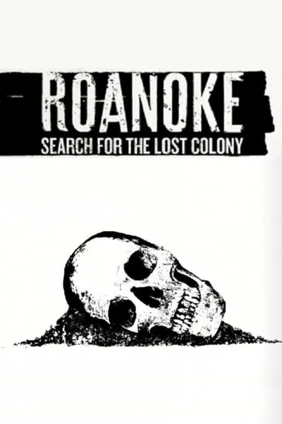 Roanoke: Search for the Lost Colony