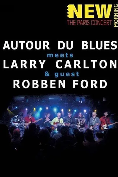 Larry Carlton, Robben Ford & Autour Du Blues - Paris Concert