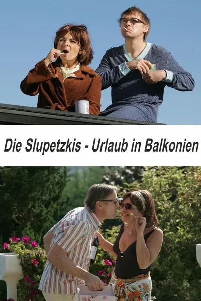 Die Slupetzkis - Urlaub in Balkonien