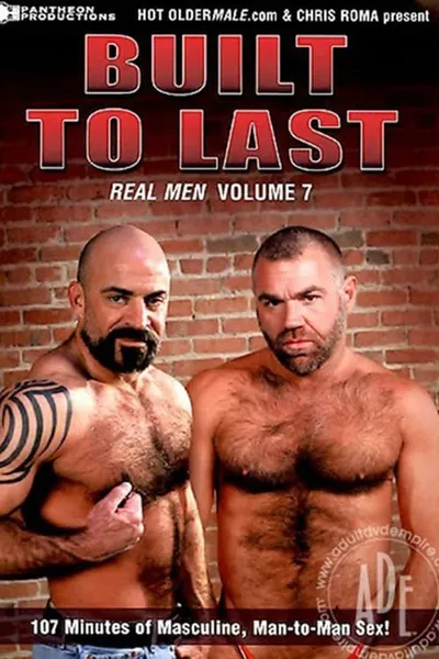 Real Men 7: Built To Last