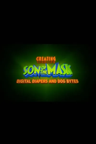 Digital Diapers and Dog Bytes: Creating “Son of The Mask”