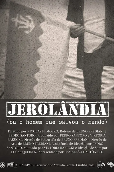 Jerolandia (Ou o homem que salvou o mundo)