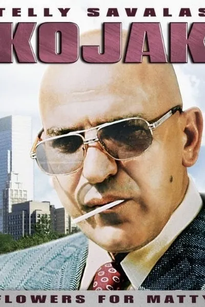 Kojak: Flowers For Matty