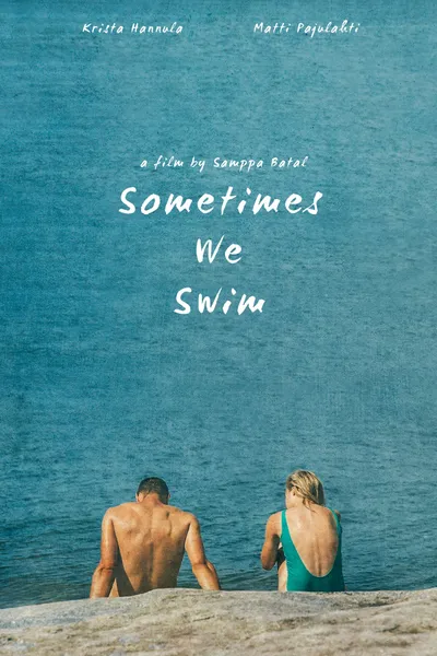 Sometimes We Swim