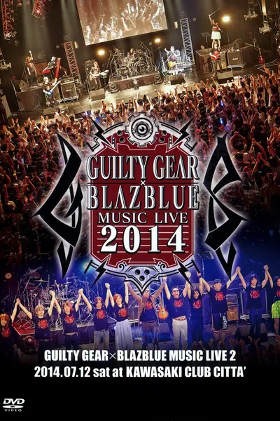 GUILTY GEAR X BLAZBLUE MUSIC LIVE 2014