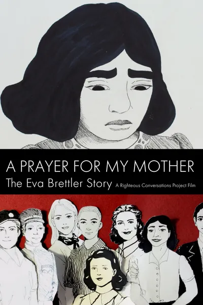 A Prayer for My Mother: The Eva Brettler Story