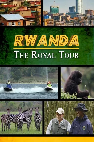 Rwanda: The Royal Tour