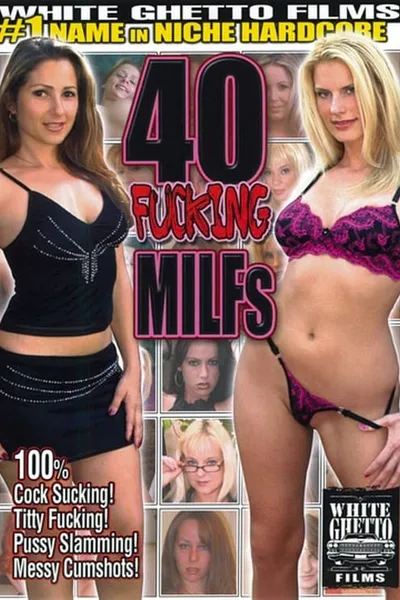 40 Fucking MILFs