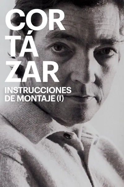 Cortázar: Assembly Instructions (I)