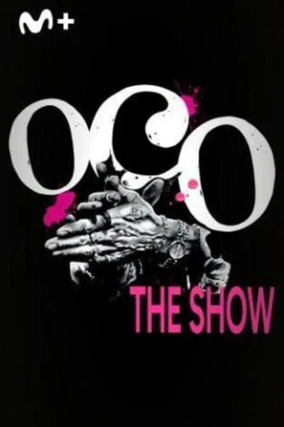 Oco, The Show