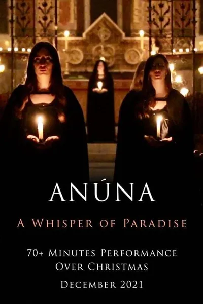 ANÚNA: A Whisper of Paradise