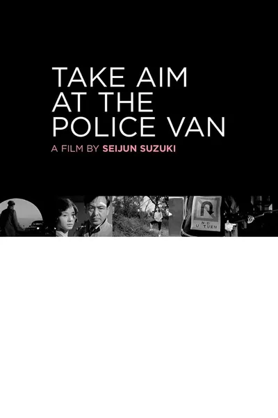 Take Aim at the Police Van